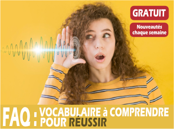 FAQ : Vocabulaire à comprendre pour bien décider et réussir (AUDIO)